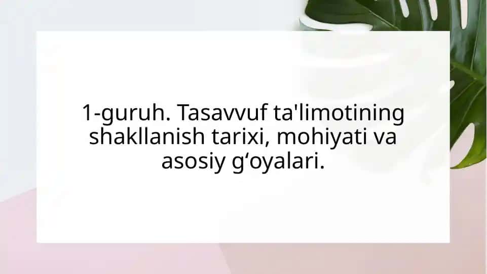 Tasavvuf ta'limotining shakllanish tarixi, mohiyati va asosiy g‘oyalari