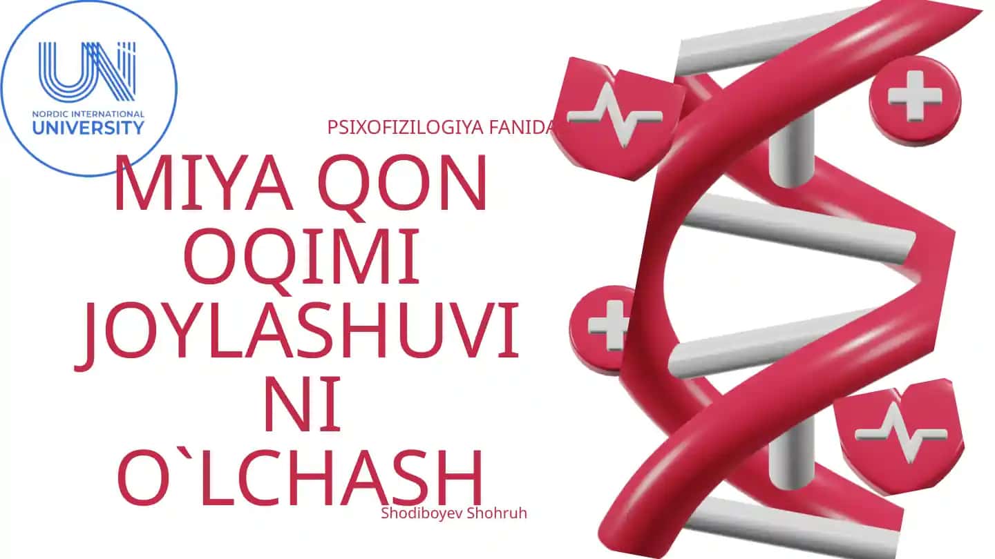 MIYA QON OQIMI JOYLASHUVINI O`LCHASH