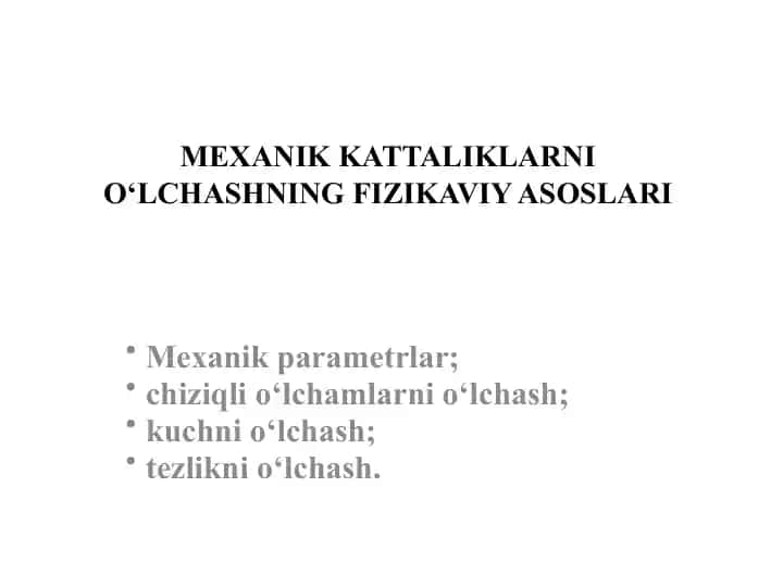 Mexanik kattaliklarni o‘lchashning fizikaviy asoslari