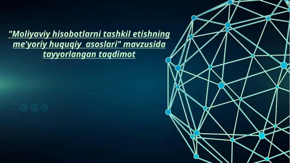 Moliyaviy hisobotlar tashkilotishning me'yoriy huquqiy asoslari