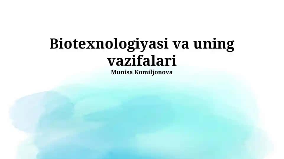 Biotexnologiyasi va uning vazifalari