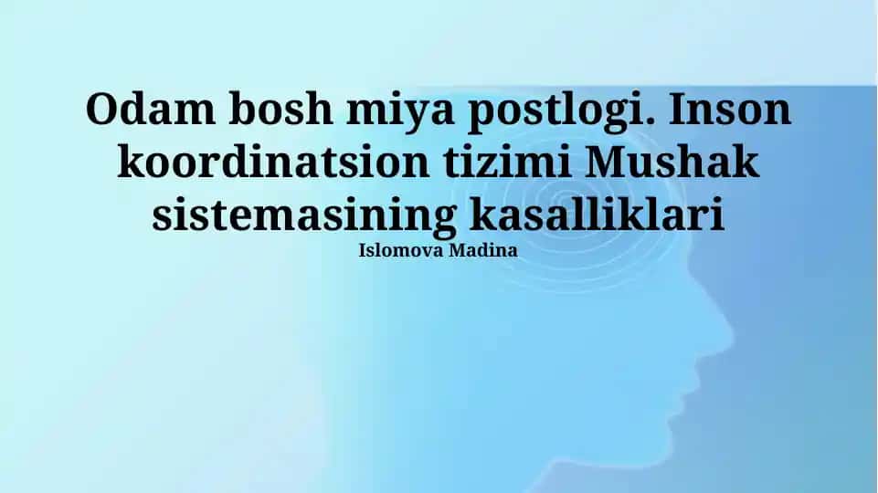Inson koordinatsion tizimi Mushak sistemasining kasalliklari