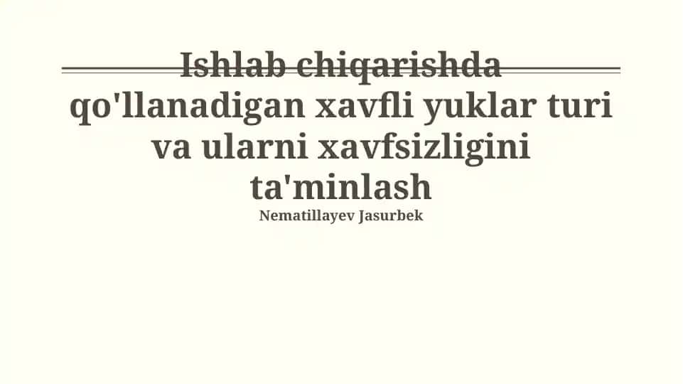 Ishlab Chiqarishda Xavfli Yuklarning Xavfsizligini Ta'minlash