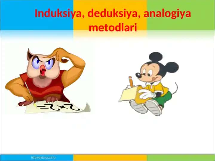Induksiya, deduksiya, analogiya metodlari