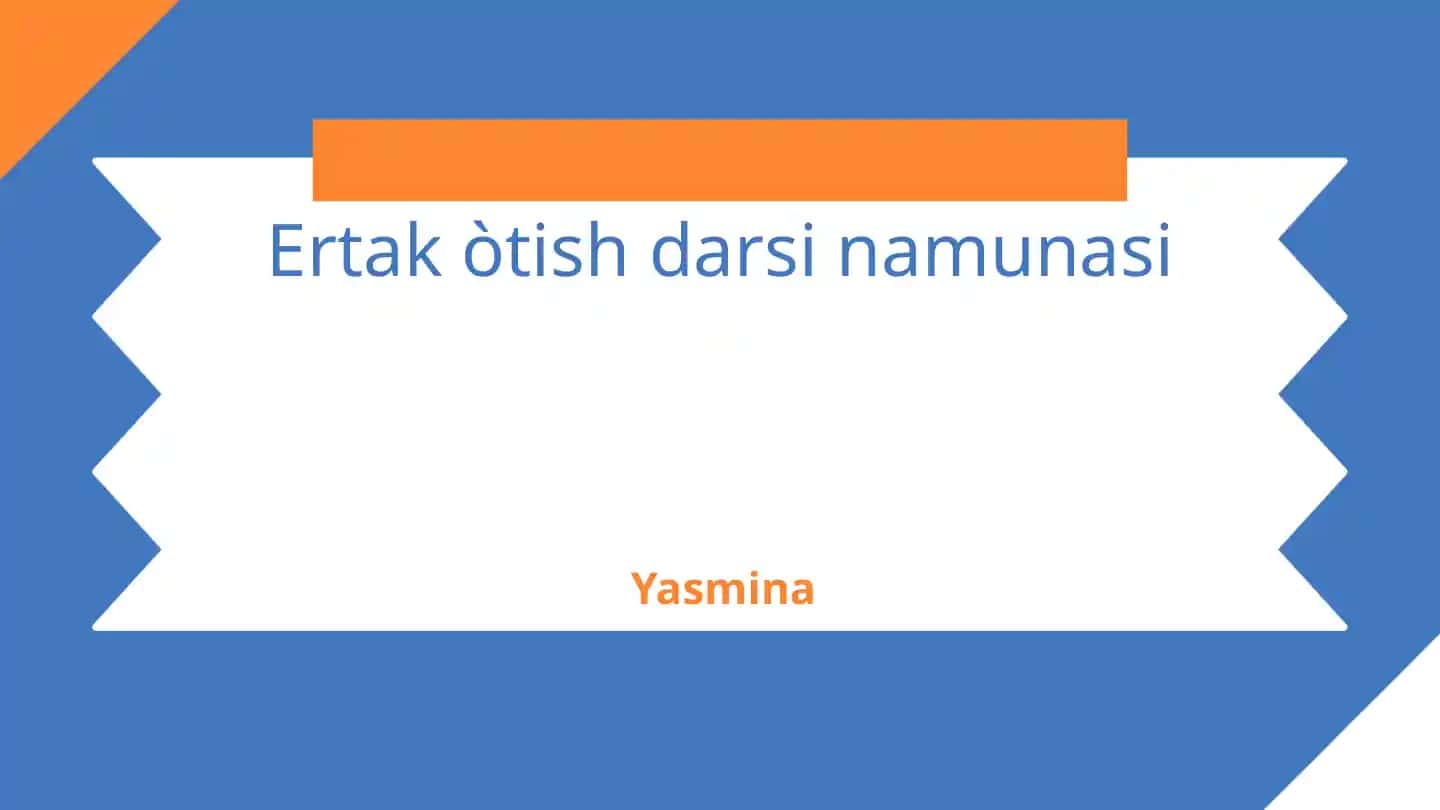 Ertak òtish darsi namunasi