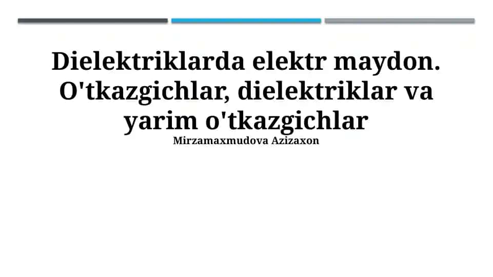 O'tkazgichlar, dielektriklar va yarim o'tkazgichlar