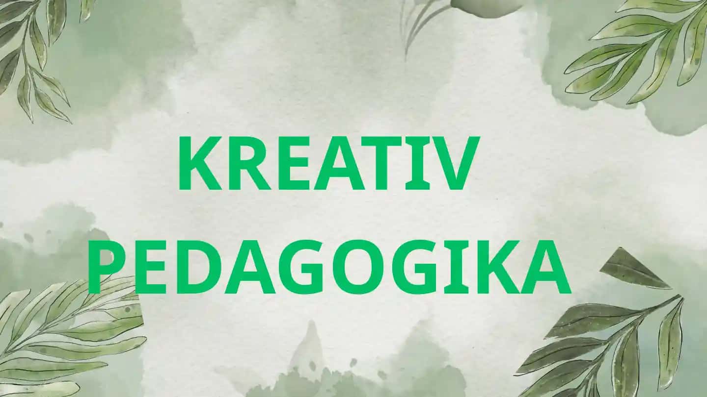 KREATIV PEDAGOGIKA