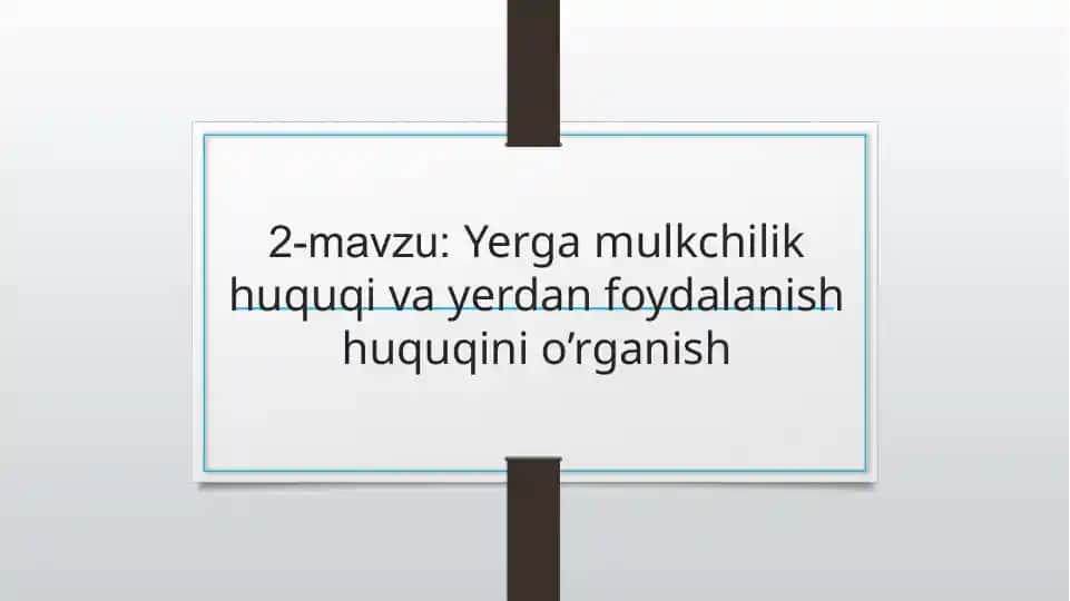 Yergamulkchilik huquqini o’rganish