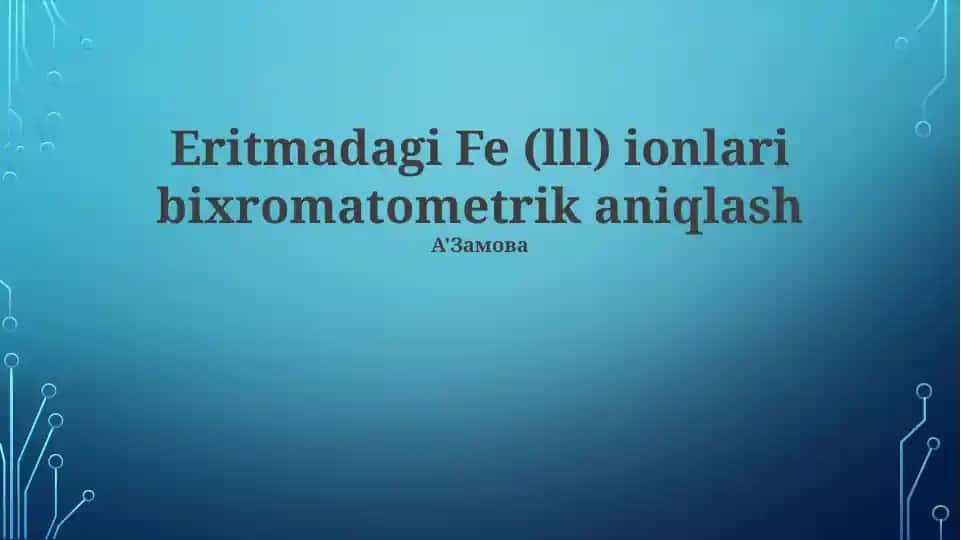 Eritmadagi Fe (lll) ionlari bixromatometrik aniqlash