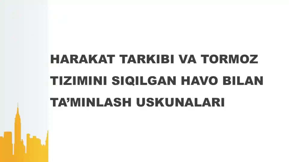 harakat tarkibi va tormoz tizimini siqilgan havo bilan taʼminlash uskunalari