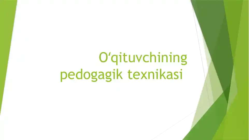 Oʻqituvchining pedagogik texnikasi