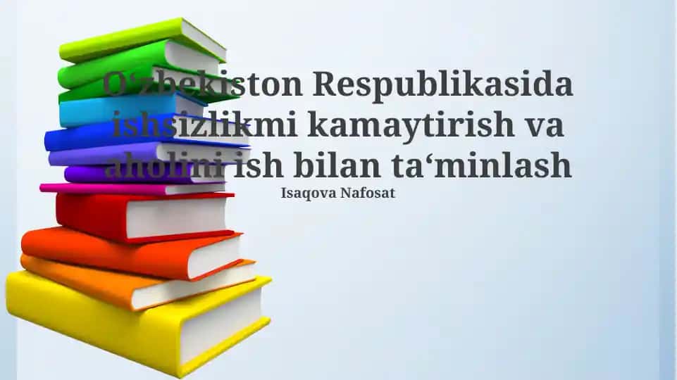 O‘zbekiston Respublikasida ishsizlikni kamaytirish va aholini ish bilan ta‘minlash