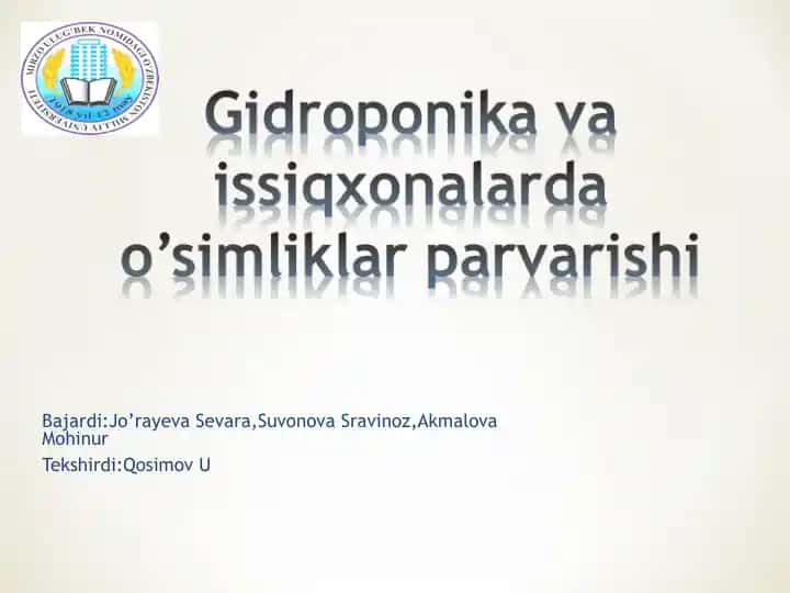Gidroponika va issiqxonalarda o’simliklar parvarishi