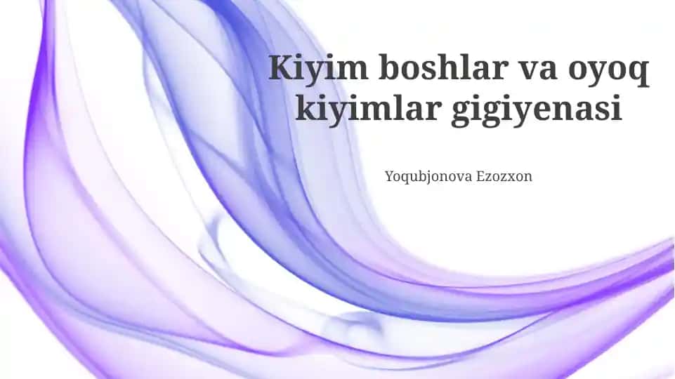 Kiyim boshlar va oyoq kiyimlar gigiyenasi