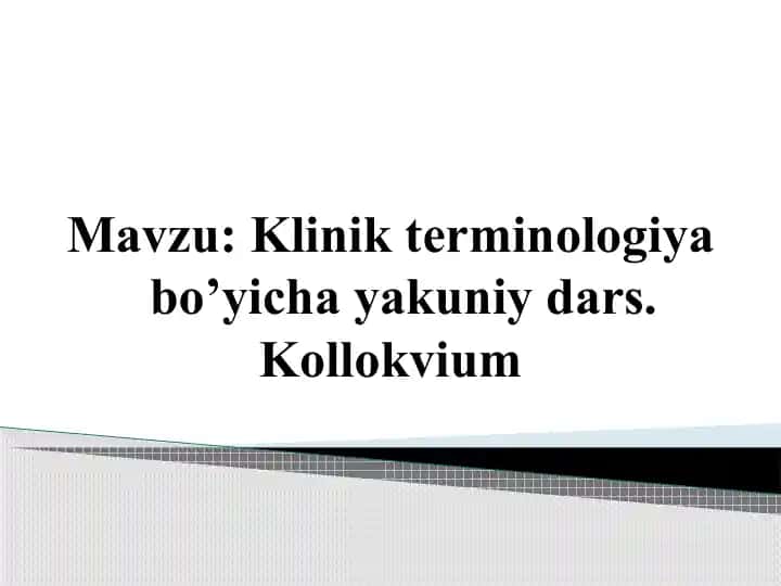 Kliniktеrminologiyabo’yichayakuniydars.Kollokvium