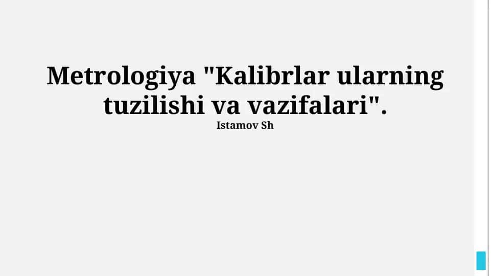 Metrologiya "Kalibrlar ularning tuzilishi va vazifalari"