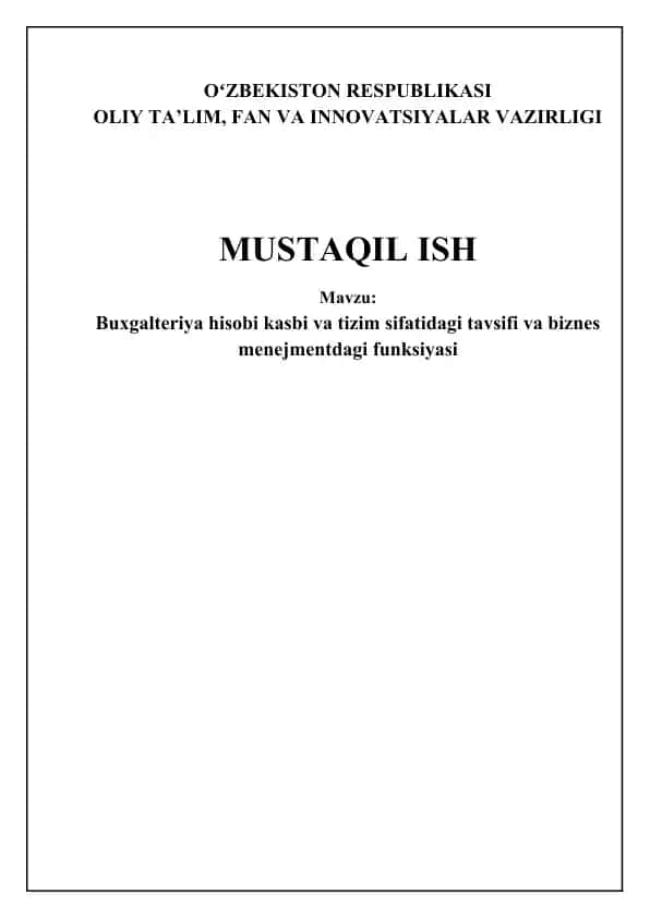 Buxgalteriya hisobi kasbi va tizim sifatidagi tavsifi va biznes menejmentdagi funksiyasi