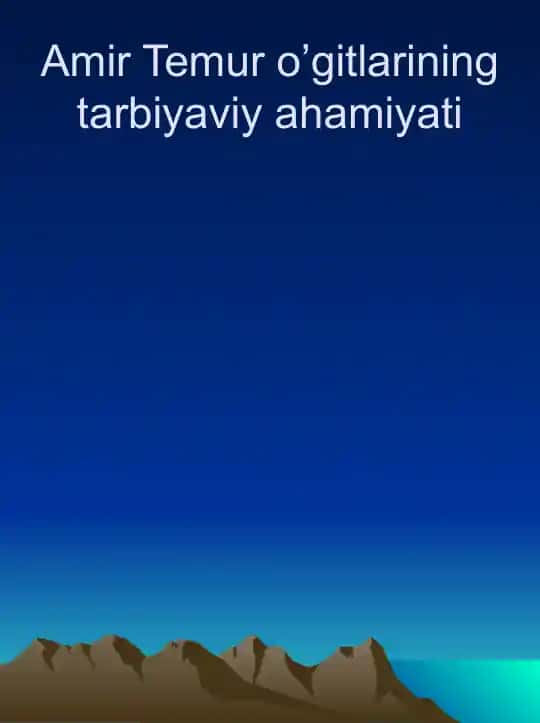 Amir Temuro’gitlarining tarbiyaviyahamiyati