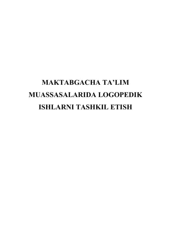 Maktabgacha ta'lim muassasalarida logopedik ishlarni tashkil etish