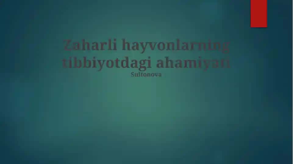 Zaharli hayvonlarning tibbiyotdagi ahamiyati