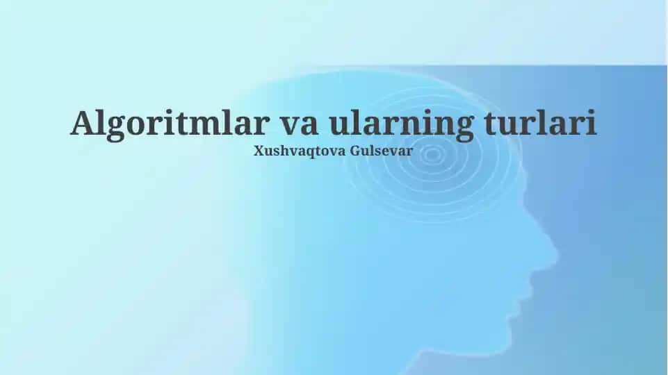 Algoritmlar va ularning turlari