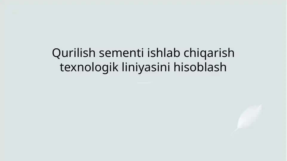 Qurilish sementi ishlab chiqarish texnologik liniyasi