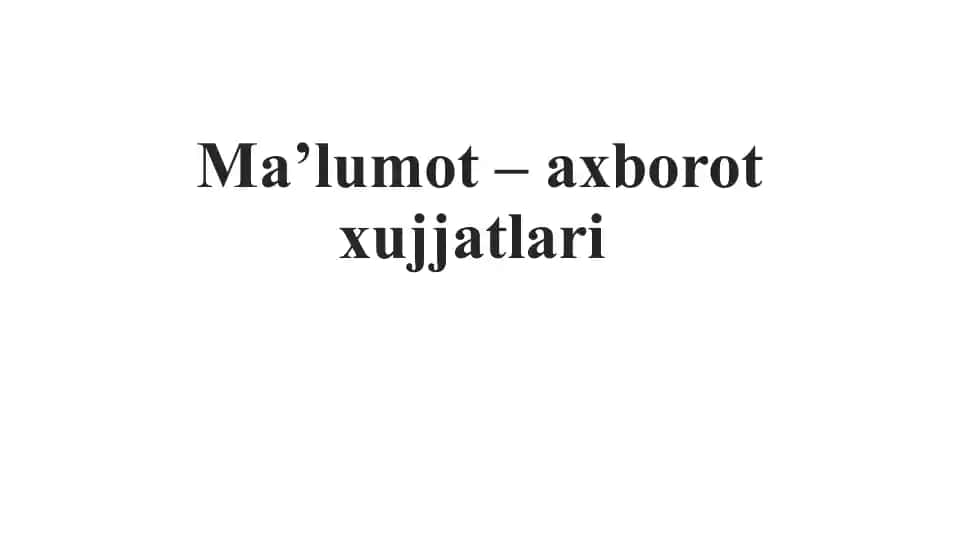 Malumot – axborot xujjatlari