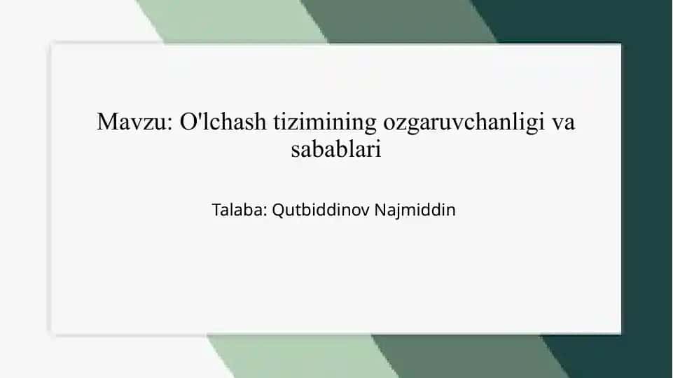O'lchashtizimining ozgaruvchanligi va sabablari