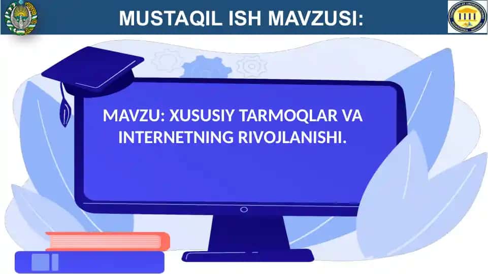 XUSUSIY TARMOQLAR VA INTERNETNING RIVOJLANISHI