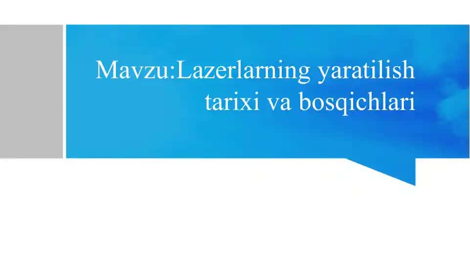 Lazerlarning yaratilishi tarixi va bosqichlari