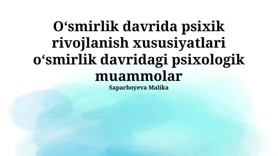 Oʻsmirlik davridagi psixologik muammolar