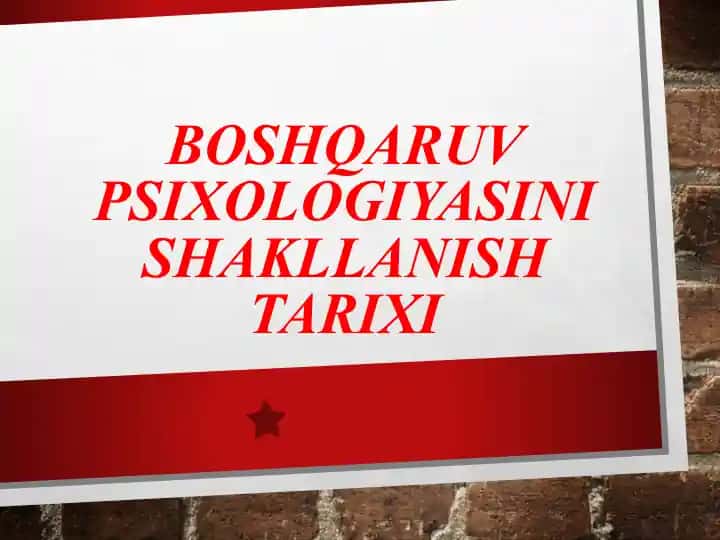 Boshqaruv psixologiyasini shakllanish tarixi