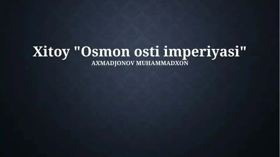 Xitoy "Osmon osti imperiyasi"