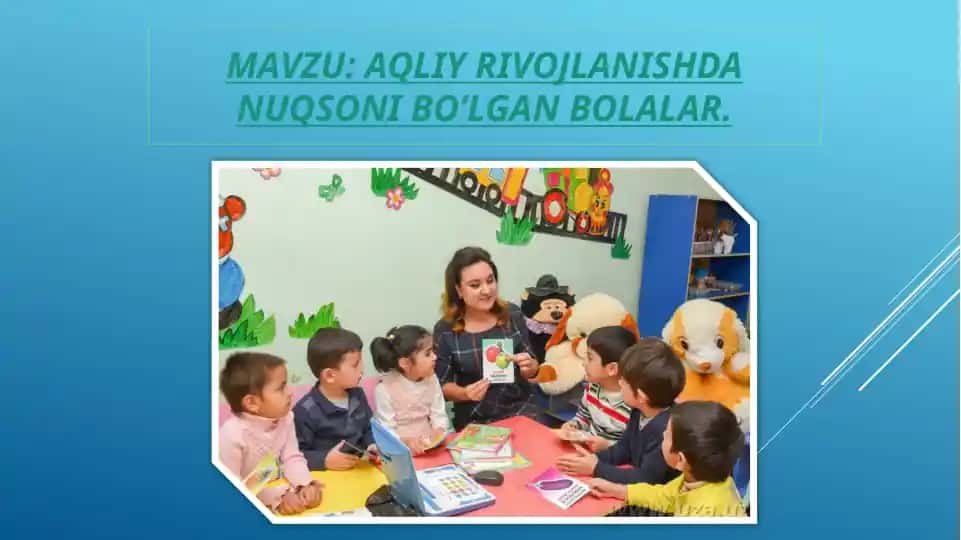 Aqliy rivojlanishda nuqsoni bo’lgan bolalar