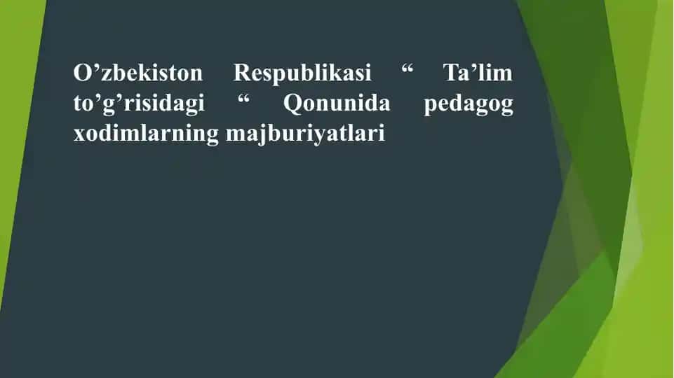 O’zbekiston Respublikasi “Ta’lim to’g’risidagi” Qonunida Pedagog Xodimlarning Majburiyatlari