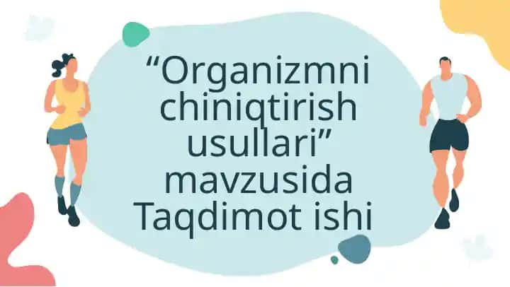 Organizmni chiniqtirish usullari