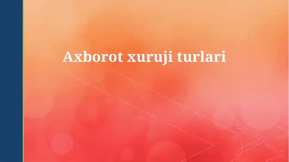 Axborot xuruji turlari