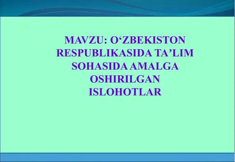 O‘zbekiston Respublikasida taʼlim sohasida amalga oshirilgan islohotlar