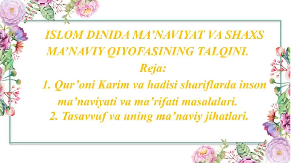 ISLOM DINIDA MA’NAVIYAT VA SHAXS MA’NAVIY QIYOFASINING TALQINI