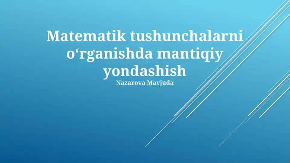 Matematik tushunchalarni oʻrganishda mantiqiy yondashish