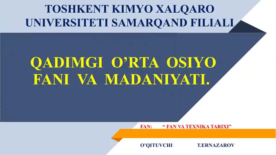 QADIMGI O’RTA OSIYO FANI VA MADANIYATI