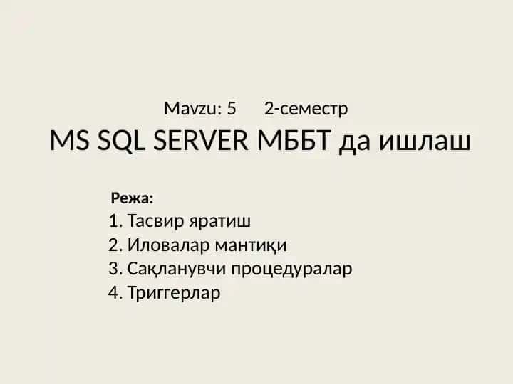 MS SQL Serverda maʼlumotlar bazasi bilan ishlash (Taqdimot)