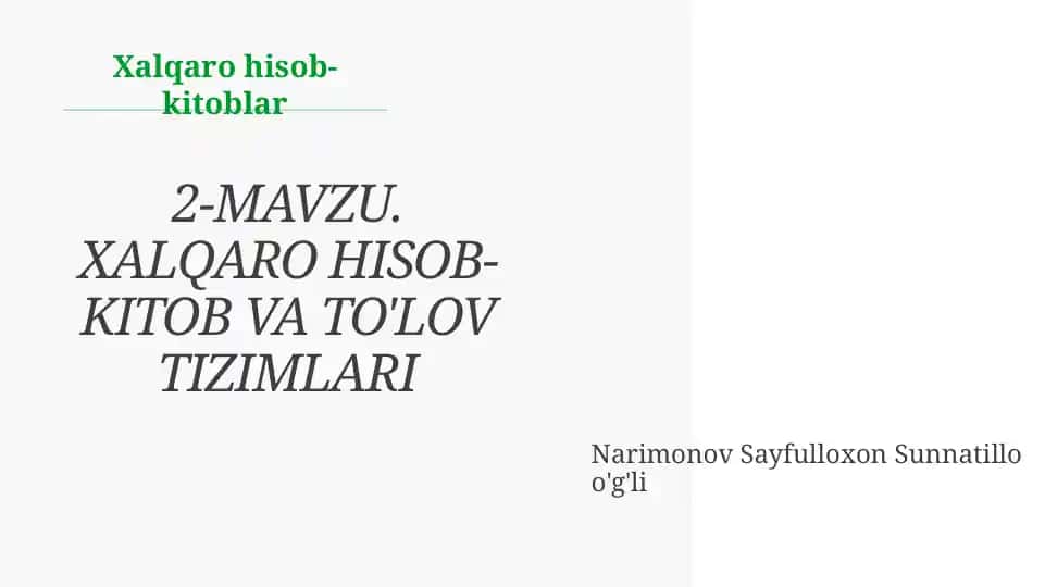 2-Mavzu. Xalqaro hisob-kitob va to‘lov tizimlari
