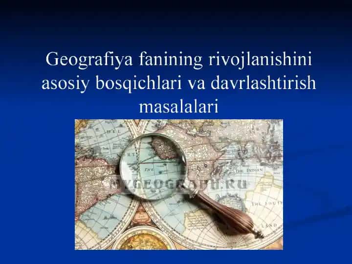 Qadimgiyoki antik davrda geografiyaning rivojlanishi