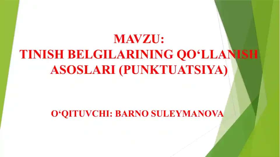 TINISH BELGILARINING QO‘LLANISH ASOSLARI (PUNKTUATSIYA)