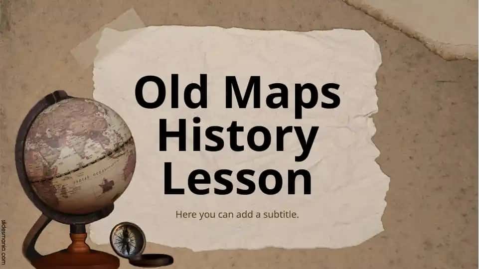 Old Maps History Lesson