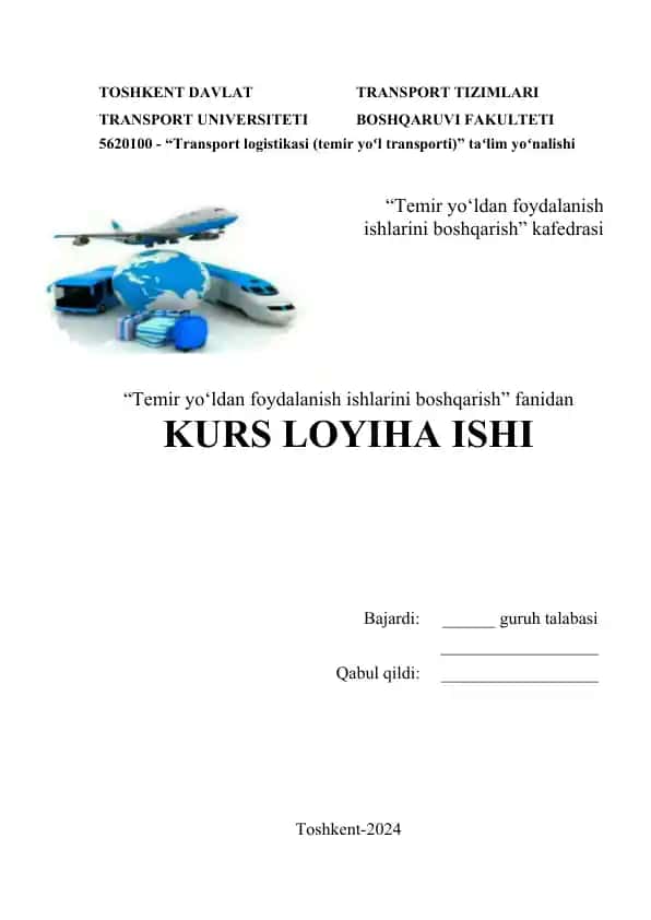 Temir Yo‘ldan Foydalanish Ishlarini Boshqarish Kurs Loyiha Ishi