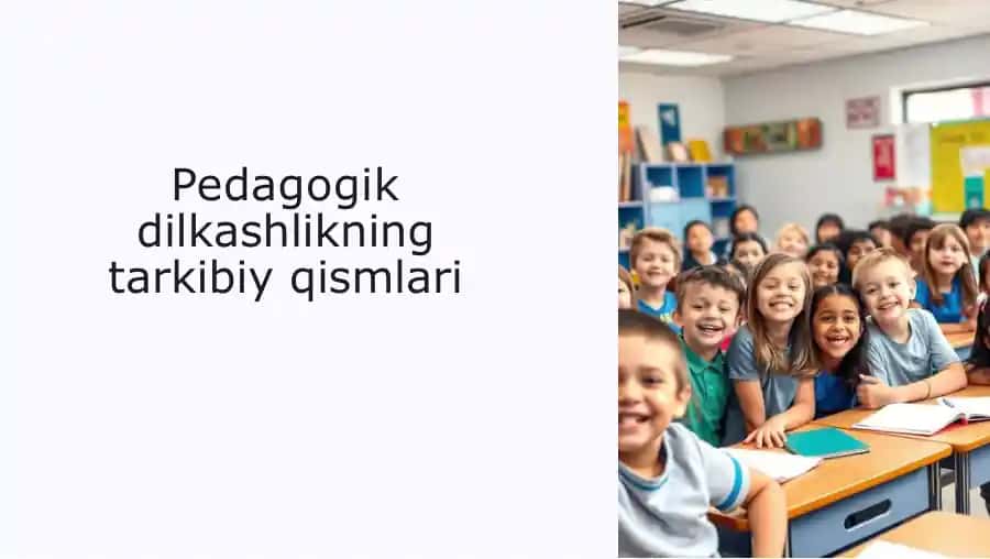 Pedagogik dilkashlikning tarkibiy qismlari