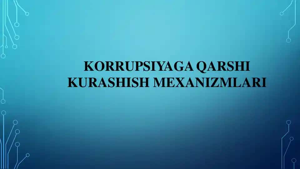 Korrupsiyaga Qarshi Kurashish Mexanizmlari