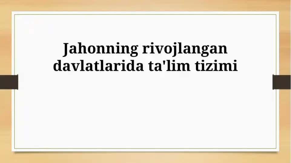 Rivojlangan mamlakatlarda ta'lim tizimi